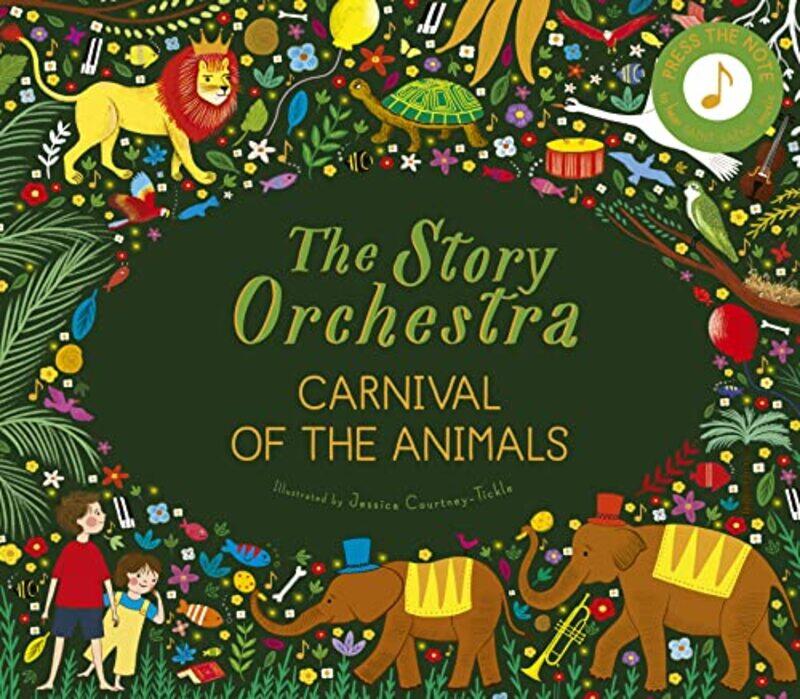 

The Story Orchestra: Carnival of the Animals: Press the note to hear Saint-Saens' music,Paperback,By:Tickle, Jessica Courtney - Flint, Katy