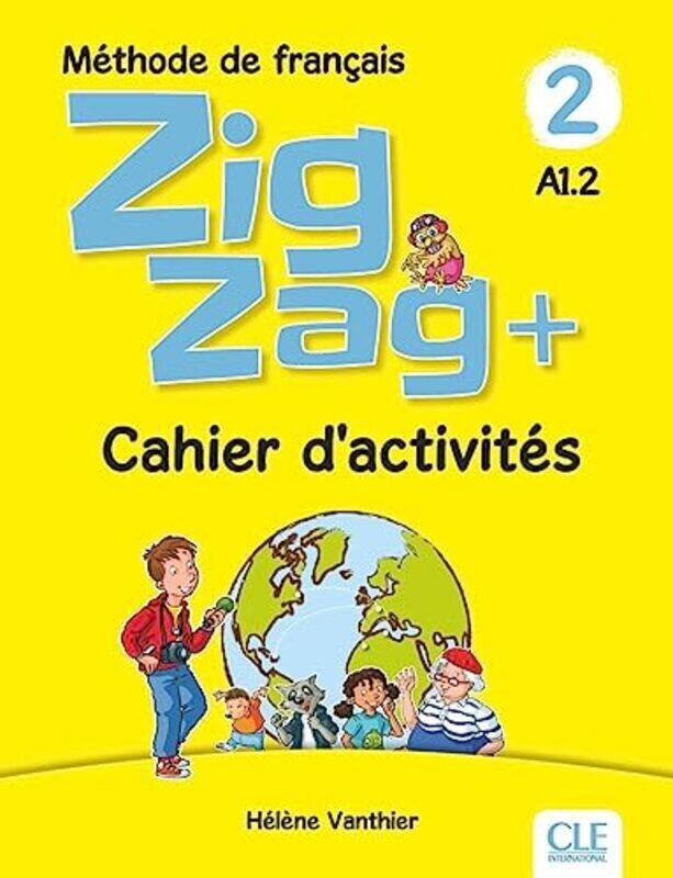 

Zigzag + Niveau 2 - Cahier D'Activites By Vanthier Helene Paperback