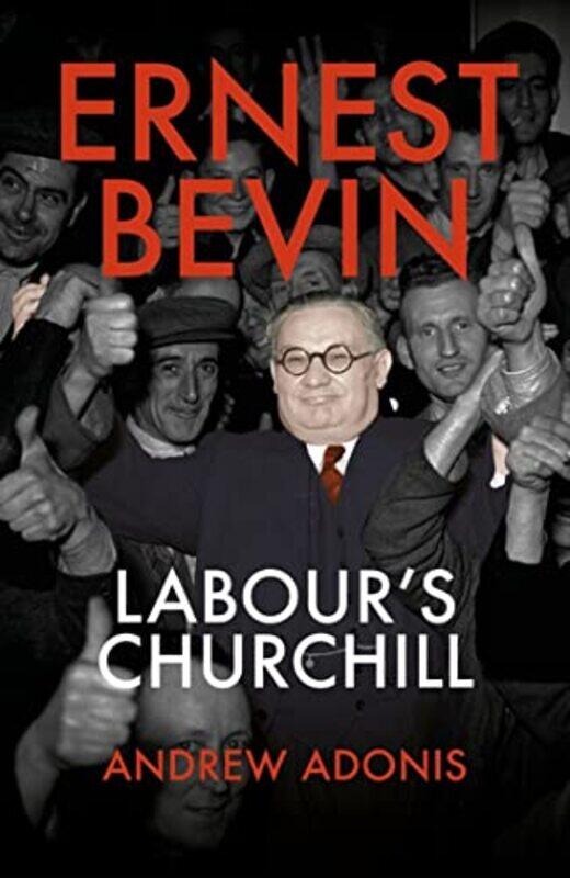 Ernest Bevin by Andrew Adonis-Paperback