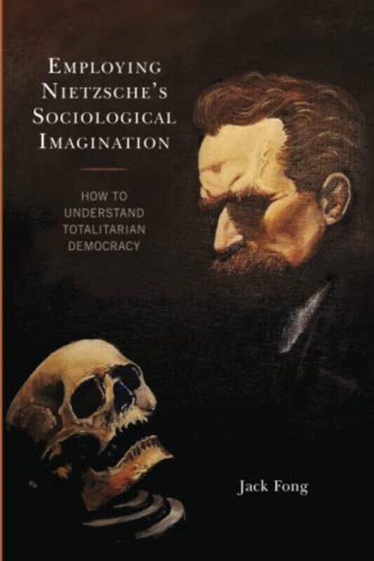 

Employing Nietzsches Sociological Imagination by Helen MortimerCristina Trapanese-Paperback