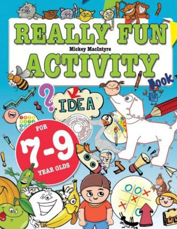 

Really Fun Activity Book For 7-9 Year Olds: Fun & educational activity book for seven to nine year o.paperback,By :MacIntyre, Mickey