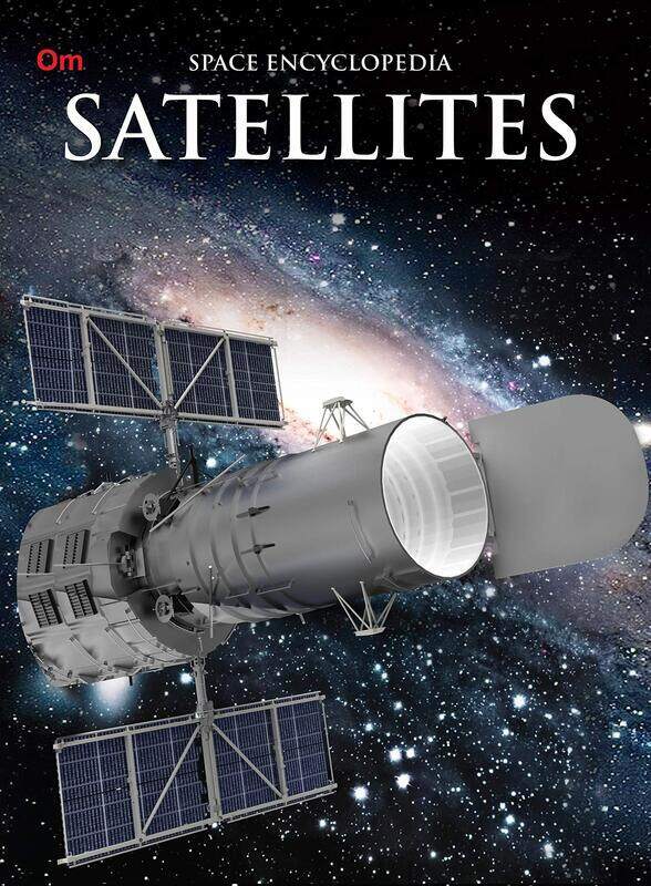 

Satelites: Space Encyclopedia, Paperback Book, By: Om Books International