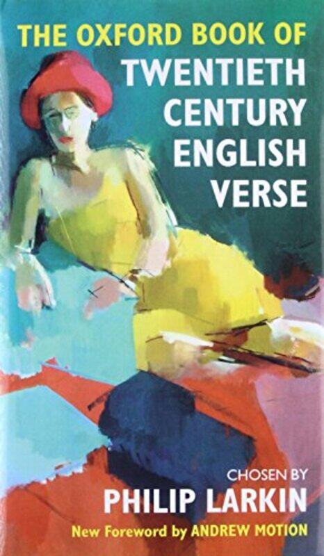 

The Oxford Book of Twentieth Century English Verse by Philip Larkin-Hardcover