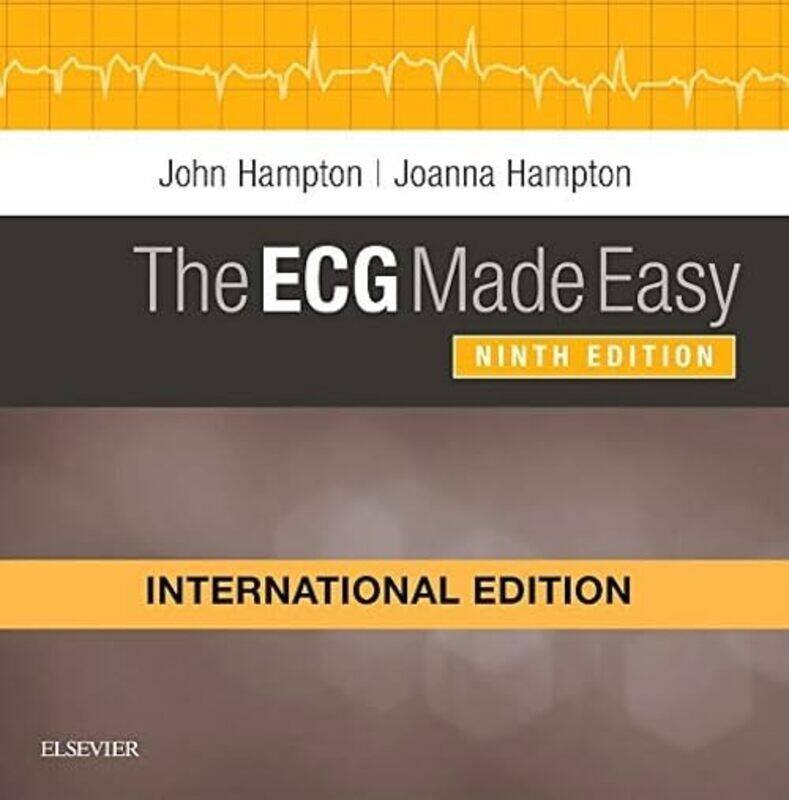 

The Ecg Made Easy By Hampton, John - Hampton, Joanna, Md, Ma, Bm Bch, Frcp, Dr. - Paperback