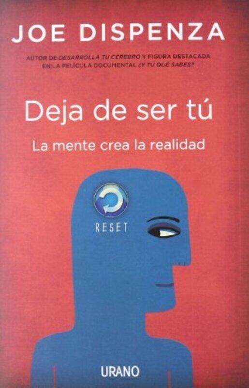 

Deja De Ser Tu By Joe Dispenza -Paperback