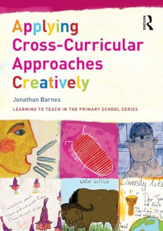 

Applying CrossCurricular Approaches Creatively by Lonely PlanetShalome KnollMimoon Abu AtaYavar DehghaniSiona JenkinsArzu KurkluKathryn Stapley-Paperb