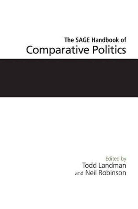 

The SAGE Handbook of Comparative Politics by Todd LandmanNeil Robinson-Hardcover