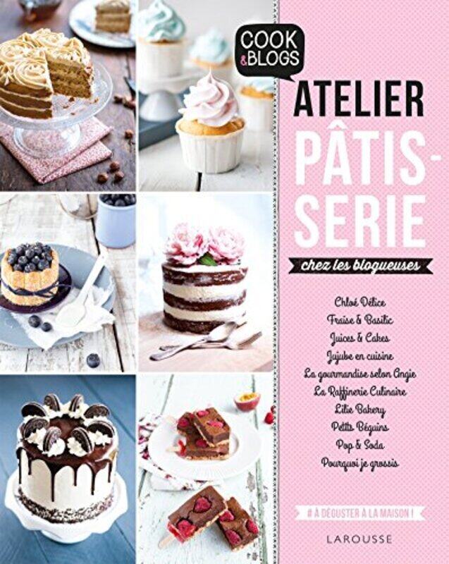 

Atelier pâtisserie chez les blogueuses !,Paperback,By:Collectif