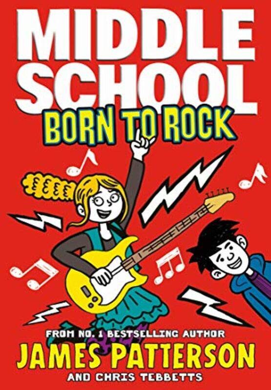 

Middle School: Born to Rock: (Middle School 11), Paperback Book, By: James Patterson