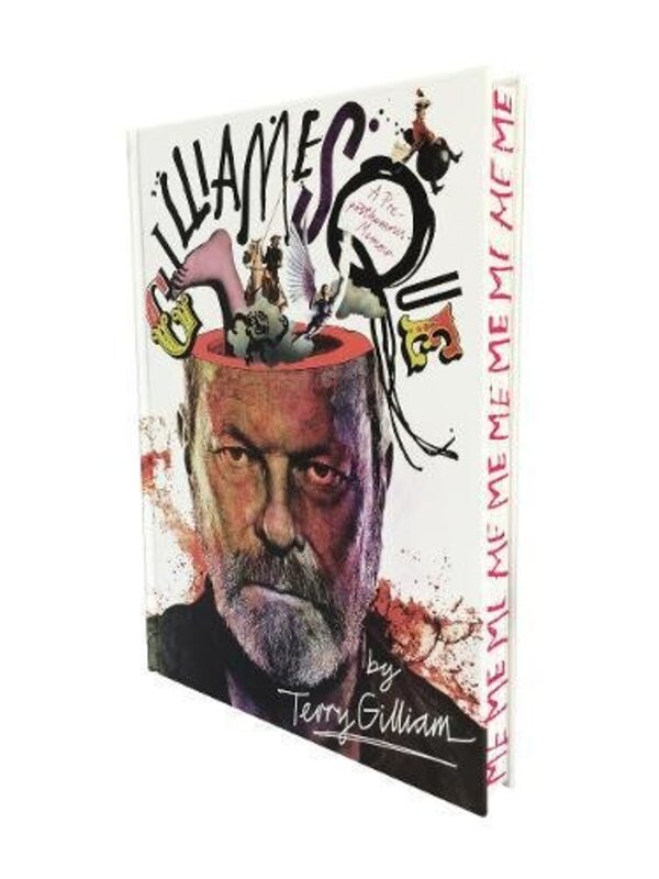 Gilliamesque: A Pre-posthumous Memoir, Hardcover Book, By: Terry Gilliam