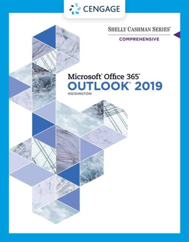 

Shelly Cashman Series Microsoft Office 365 And Outlook 2019 Comprehensive by Corinne (N/A) Hoisington-Paperback