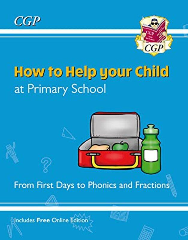 

How to Help your Child at Primary School From First Days to Phonics and Fractions by Anita WarwickNicola York-Paperback