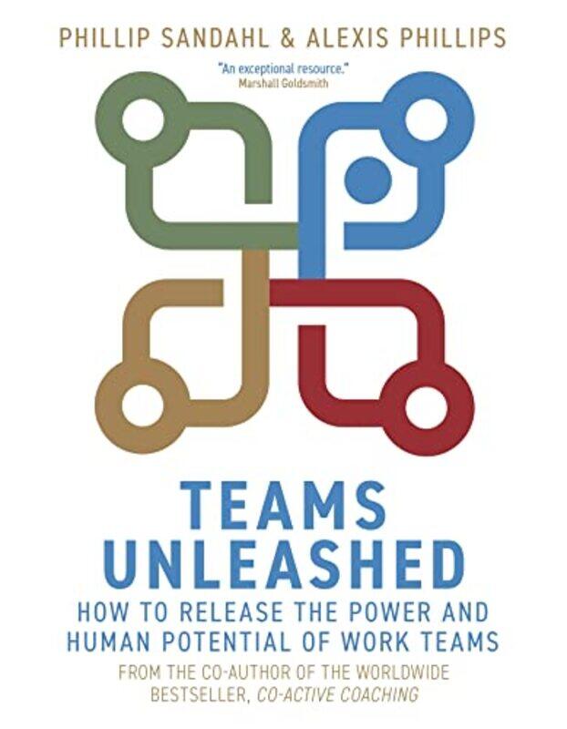 

Teams Unleashed by Phillip SandahlAlexis Phillips-Paperback