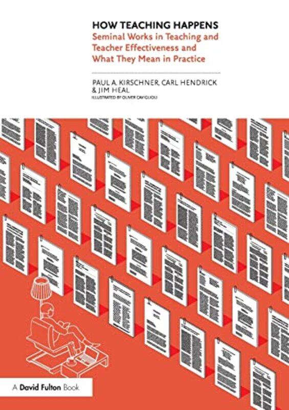 

How Teaching Happens: Seminal Works in Teaching and Teacher Effectiveness and What They Mean in Prac , Paperback by Kirschner, Paul - Hendrick, Carl (