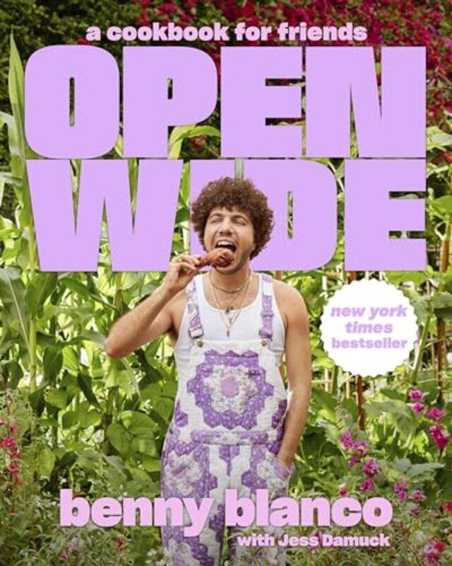 

Open Wide A Cookbook For Friends By Blanco, Benny - Damuck, Jess -Hardcover