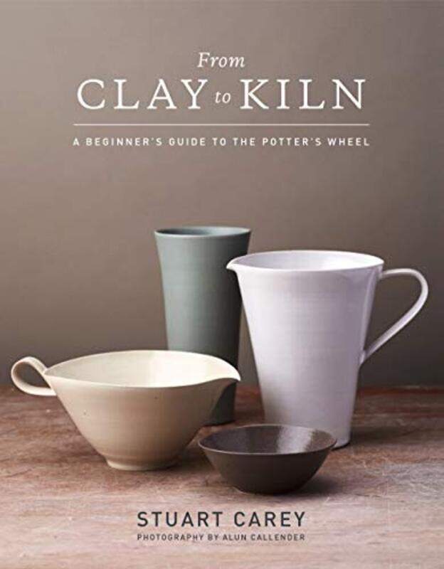 

From Clay To Kiln By Carey Stuart - Hardcover