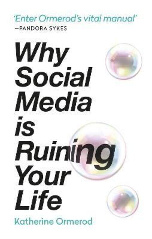 

Why Social Media is Ruining Your Life,Paperback,ByOrmerod, Katherine