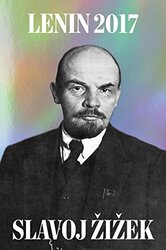 Lenin 2017: Remembering, Repeating, and Working Through, Hardcover Book, By: V. I. Lenin