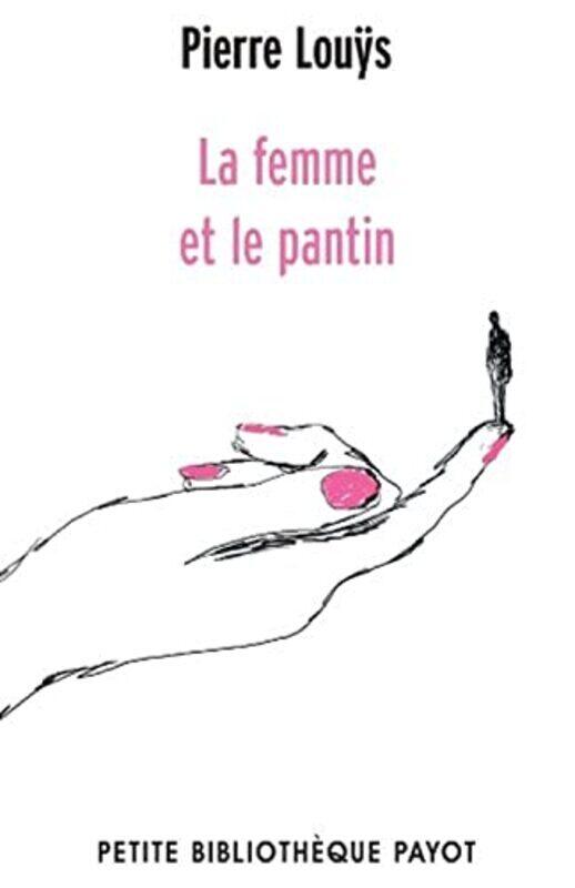 

La femme et le pantin,Paperback,By:Pierre Louys