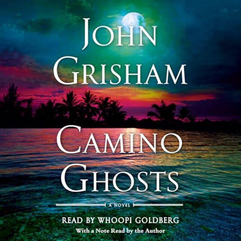 

Camino Ghosts A Novel By Grisham, John - Goldberg, Whoopi - Grisham, John -Paperback