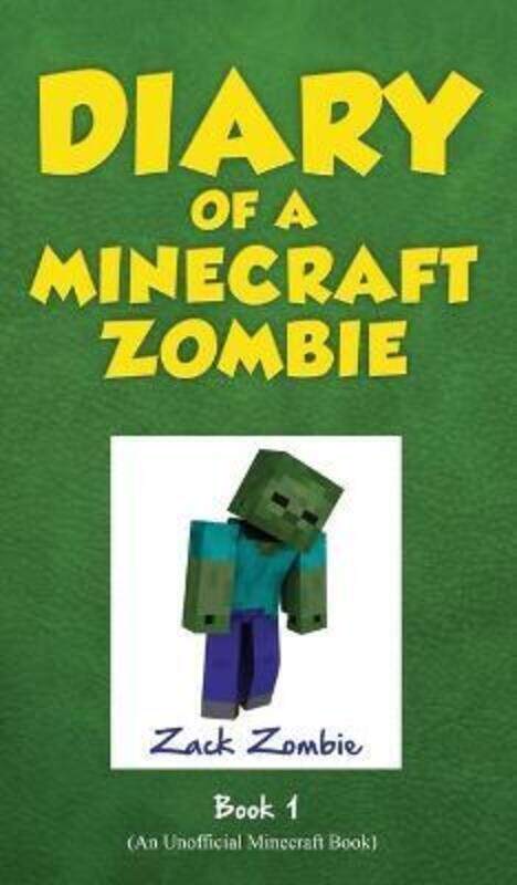 

Diary of a Minecraft Zombie, Book 1.Hardcover,By :Zack Zombie