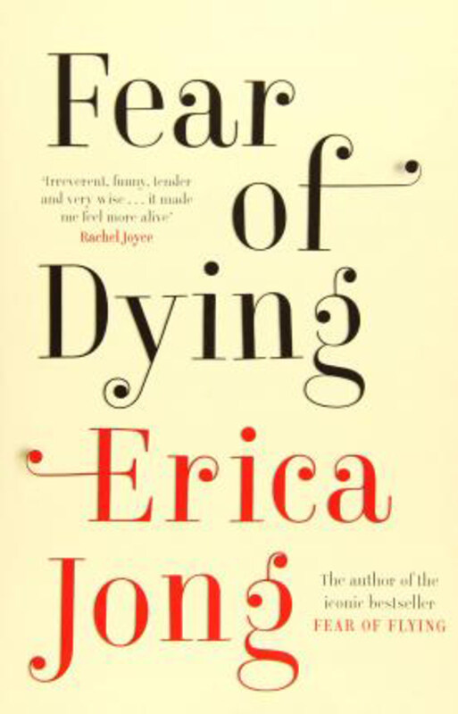 

Fear of Dying, Paperback Book, By: Erica Jong