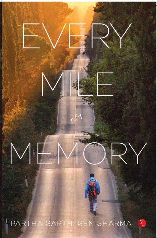 

Every Mile A Memory, Paperback Book, By: Partha Sarthi Sen Sharma