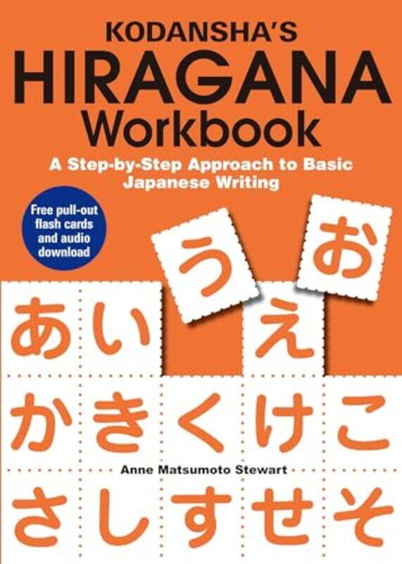 

Kodanshas Hiragana Workbook A StepbyStep Approach to Basic Japanese Writing by Anne Matumoto Stewart-Paperback