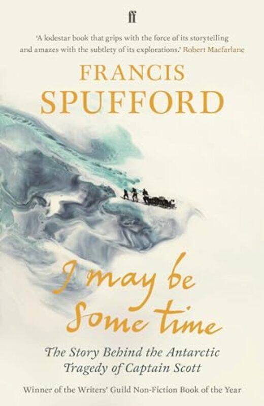 

I May Be Some Time by Francis author Spufford-Paperback