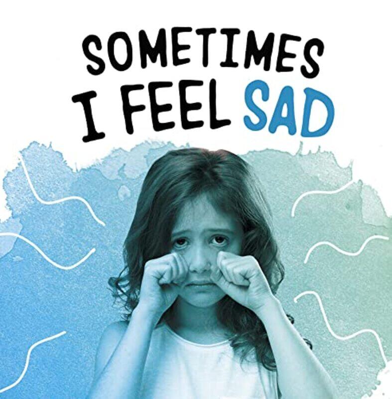 

Sometimes I Feel Sad by Jaclyn Jaycox-Paperback