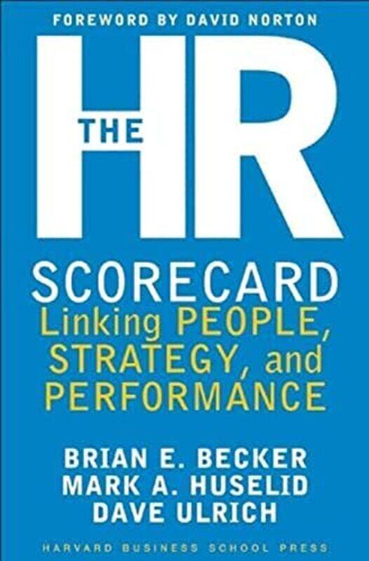 

The Hr Scorecard Linking People Strategy And Performance By Brian E Becker Hardcover