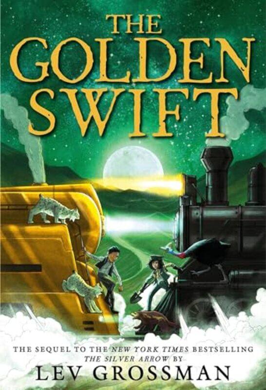 

The Golden Swift by Lev Grossman-Paperback
