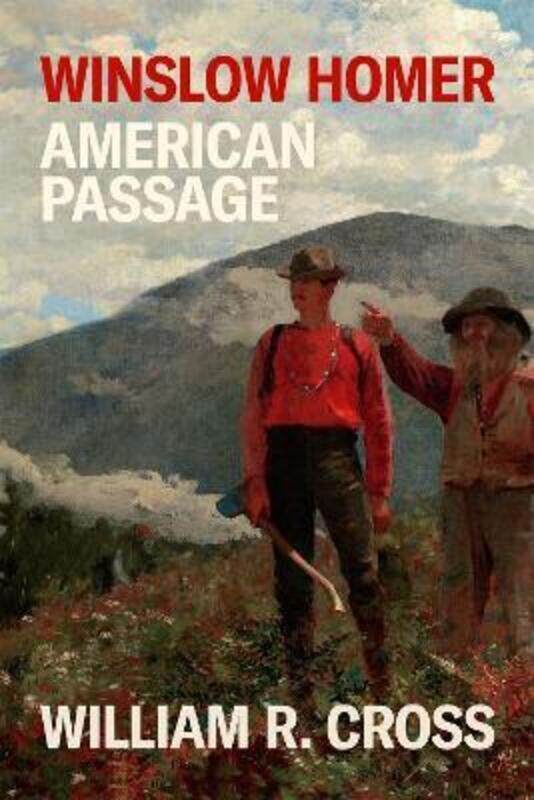 

Winslow Homer: American Passage.Hardcover,By :Cross, William R.