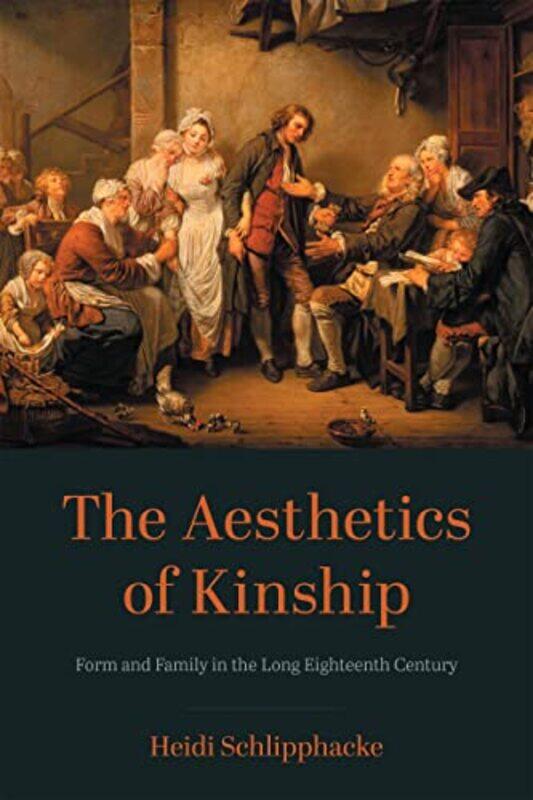 

The Aesthetics of Kinship by Heidi Schlipphacke-Paperback