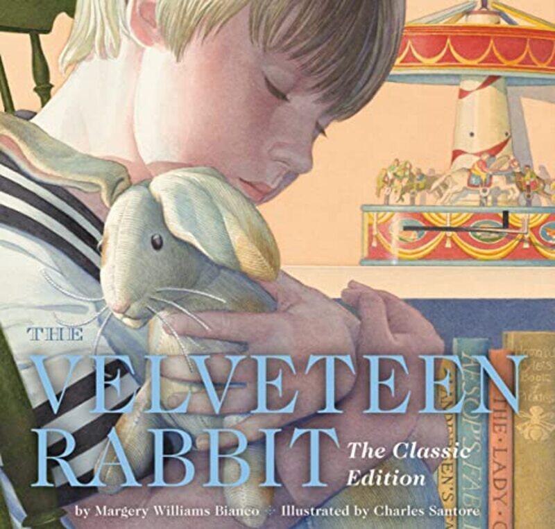 

The Velveteen Rabbit Hardcover by Margery WilliamsCharles Santore-Hardcover