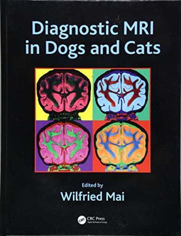 

Diagnostic MRI in Dogs and Cats by Janet M SolerAnna CraftHilary Burgess-Hardcover