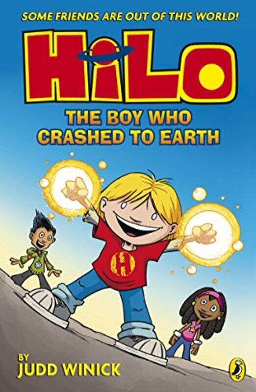 

Hilo The Boy Who Crashed To Earth Hilo Book 1 By Judd Winick Paperback