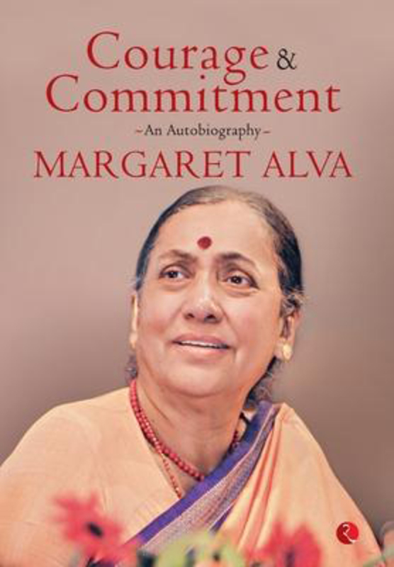 Courage & Commitment: An Autobiography, Hardcover Book, By: Margaret Alva