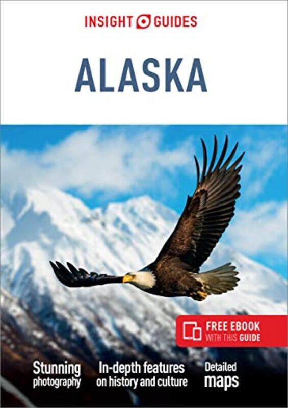 

Insight Guides Alaska Travel Guide with Free eBook by Insight Guides-Paperback