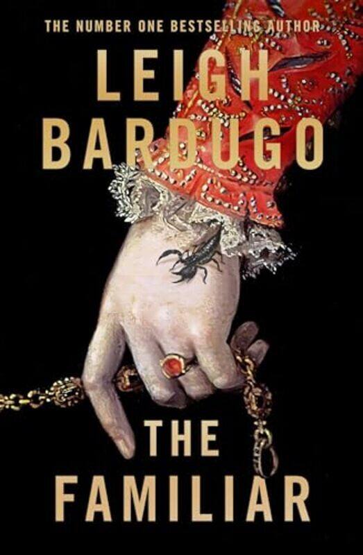

The Familiar A Richly Imagined Spellbinding New Novel From The Number One Bestselling Author Of Ni By Leigh Bardugo -Paperback
