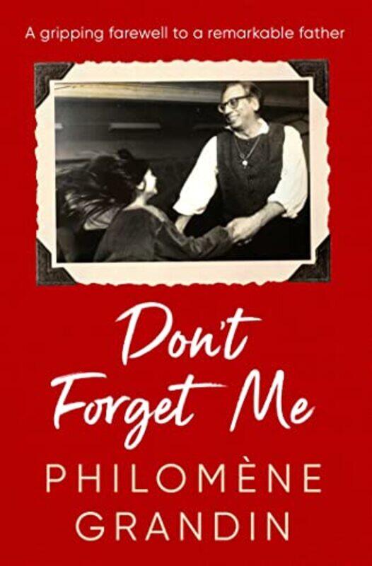 

Don'T Forget Me,Paperback,by:Philomene Grandin