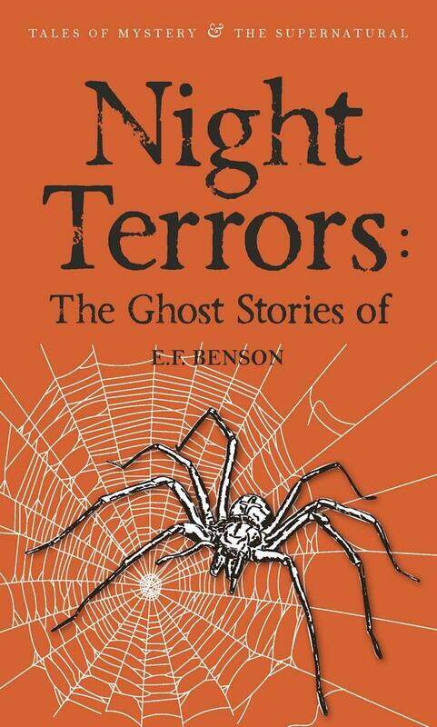 

Night Terrors: The Ghost Stories of E.F. Benson