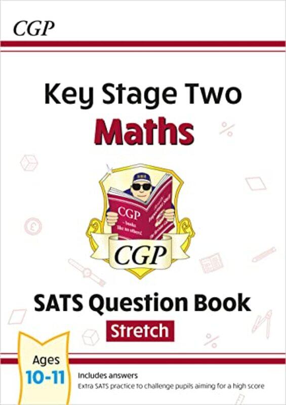 

KS2 Maths SATS Question Book Stretch Ages 1011 for the 2025 tests by CGP BooksCGP Books-Paperback