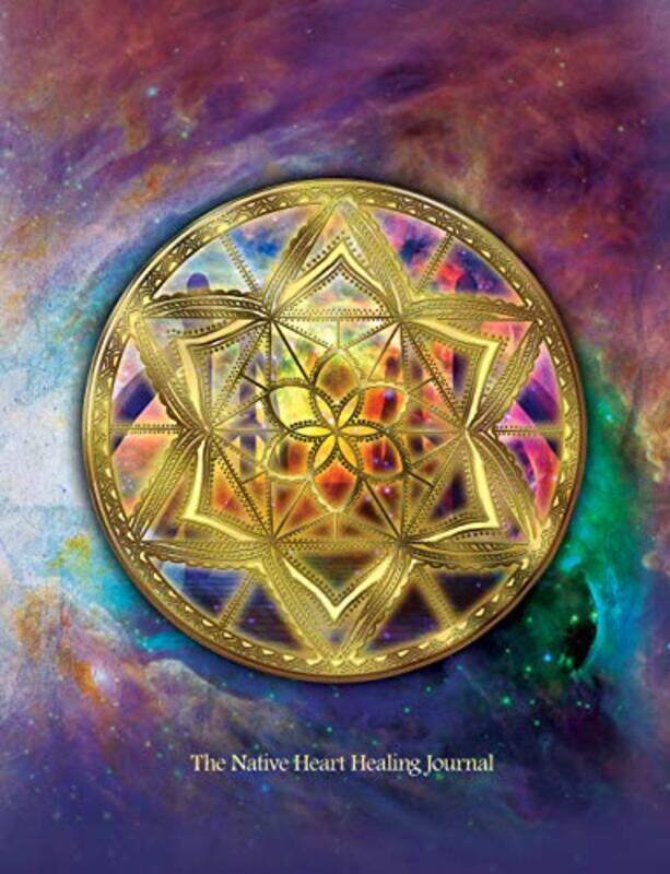 

The Native Heart Healing Journal by Melanie Ware-Paperback