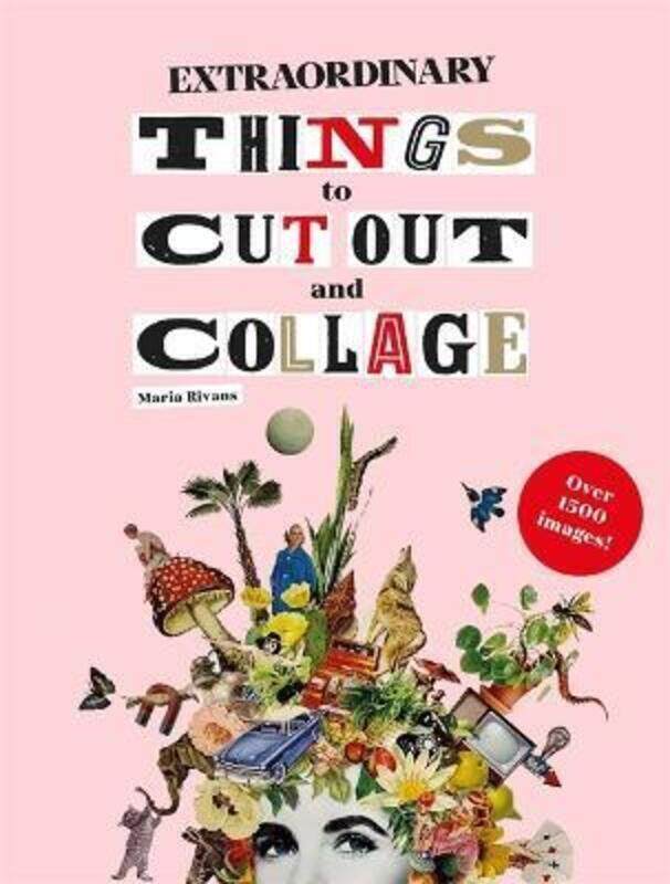 

Extraordinary Things to Cut Out and Collage.paperback,By :Rivans, Maria