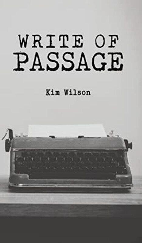 

Write of Passage by Kim Wilson-Hardcover