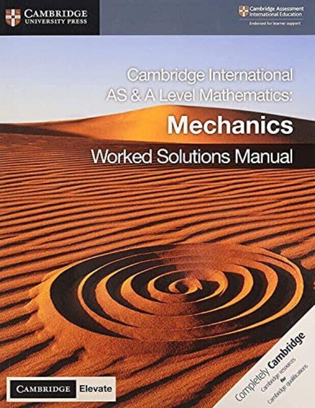 

Cambridge International As & A Level Mathematics Mechanics Worked Solutions Manual With Cambridge El by Hamshaw, Nick - Dorsett, Elaine Paperback