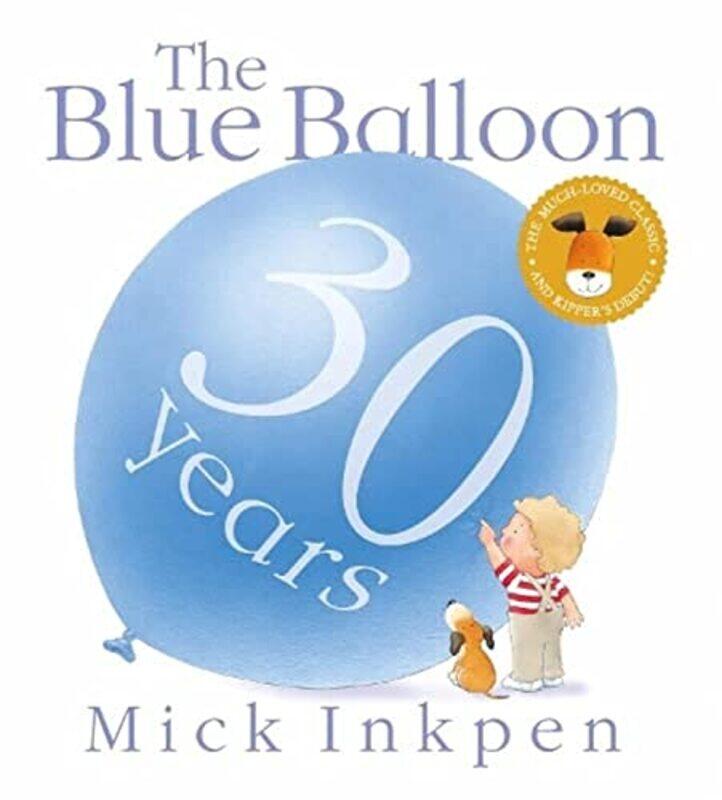 

Kipper: The Blue Balloon,Paperback,By:Inkpen Mick