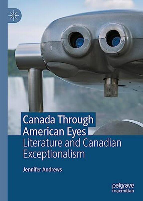 

Canada Through American Eyes by Jennifer Andrews-Hardcover