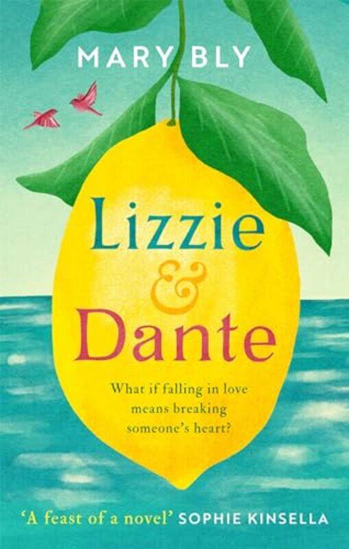 

Lizzie and Dante A feast of a novel Sophie Kinsella by Mary Bly-Paperback